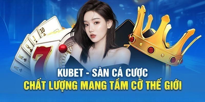 Đăng ký KUBET77 để trải nghiệm game không giới hạn