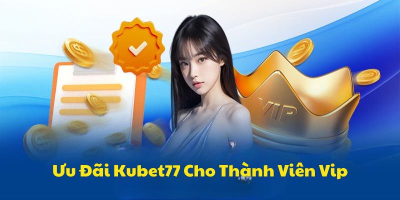 Ưu Đãi Cho Thành Viên Vip