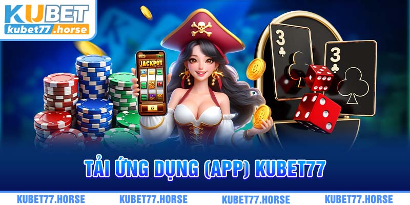 Tải ứng dụng (app) KUBET77